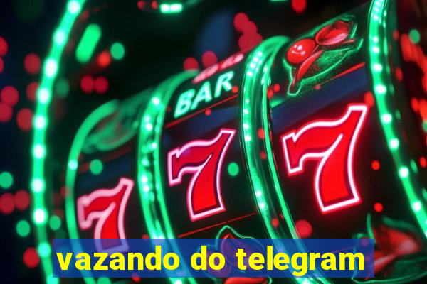 vazando do telegram